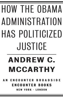 How the Obama Administration Has Politicized Justice