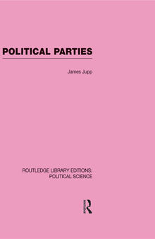 Political Parties Routledge Library Editions: Political Science