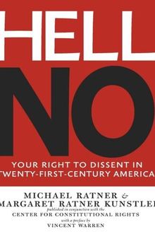 Hell No: Your Right to Dissent in Twenty-First-Century America