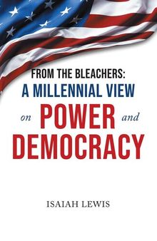 From the Bleachers: A Millennial View on Power and Democracy