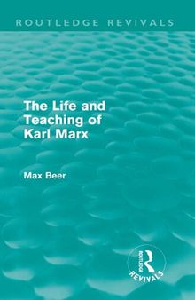 The Life and Teaching of Karl Marx: [Bestseller Biography]
