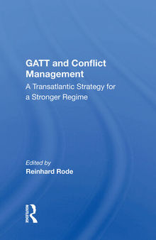 Gatt and Conflict Management: A Transatlantic Strategy for a Stronger Regime