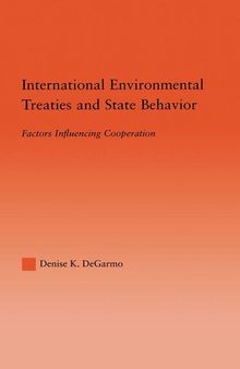 International Environmental Treaties and State Behavior: Factors Influencing Cooperation