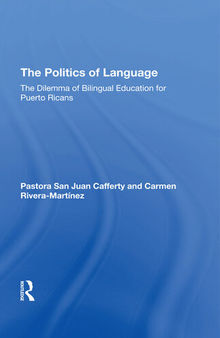 The Politics of Language: The Dilemma of Bilingual Education for Puerto Ricans