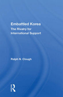Embattled Korea: The Rivalry for International Support