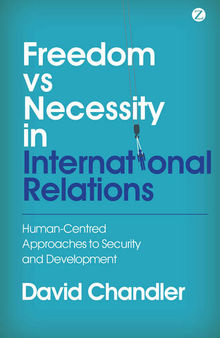 Freedom vs Necessity in International Relations: Human-Centred Approaches to Security and Development