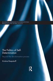 The Politics of Self-Determination: Beyond the Decolonisation Process