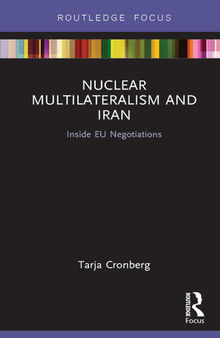 Nuclear Multilateralism and Iran: Inside EU Negotiations