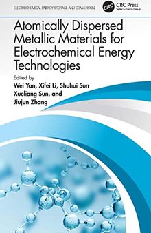 Atomically Dispersed Metallic Materials for Electrochemical Energy Technologies (Electrochemical Energy Storage and Conversion)