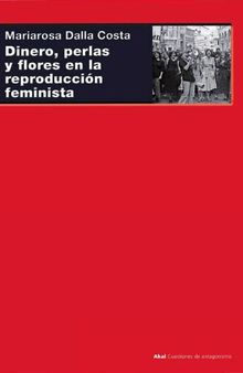 Dinero, perlas y flores en la reproducción feminista