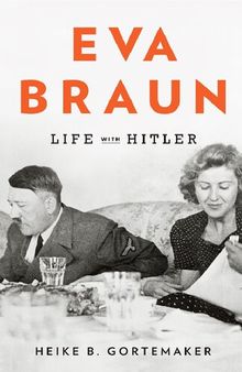 Eva Braun; Life with Hitler