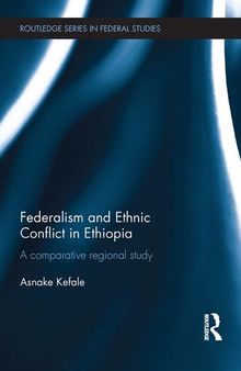 Federalism and Ethnic Conflict in Ethiopia: A Comparative Regional Study