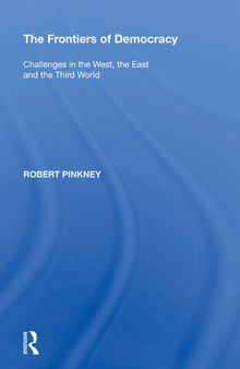 The Frontiers of Democracy: Challenges in the West, the East and the Third World