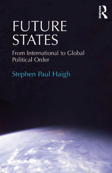 Future States: From International to Global Political Order
