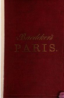 Paris und Umgebungen nebst den Eisenbahn-Routen vom Rhein  und der Schweiz nach Paris und von Paris nach London : Handbuch für Reisende
