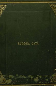 Buddha Gaya: The Hermitage of Sakya Muni