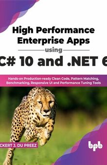 High Performance Enterprise Apps Using C# 10 And . NET 6