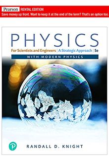 Physics for Scientists and Engineers: A Strategic Approach with Modern Physics (Chs 1-42) [RENTAL EDITION]