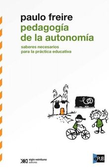 Pedagogia da Autonomia: Saberes Necessarios A Prat