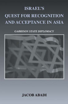 Israel's Quest for Recognition and Acceptance in Asia: Garrison State Diplomacy