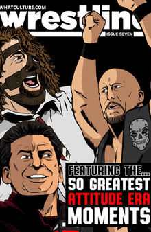 WhatCulture Wrestling Issue 7: The 50 Best Moments Of The WWE Attitude Era