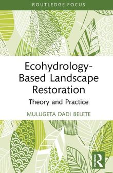 Ecohydrology-Based Landscape Restoration Theory and Practice