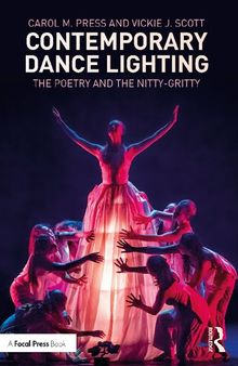 Contemporary Dance Lighting: The Poetry and the Nitty-Gritty