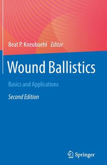 Wound Ballistics: Basics and Applications