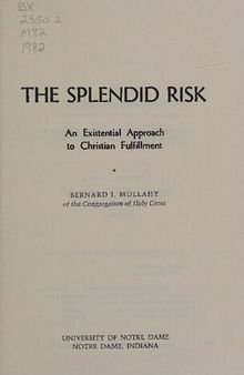 Splendid Risk - Existential Approach to Christian Fulfillment.