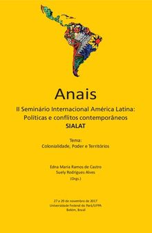 Anais do II Seminário Internacional América Latina: política e conflitos contemporâneos. Tema: Colonialidade, Poder e Territórios