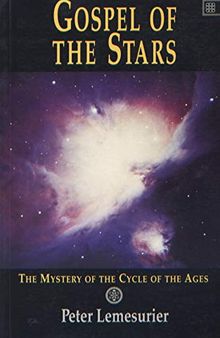 Gospel of the Stars: The Mystery of the Cycle of the Ages