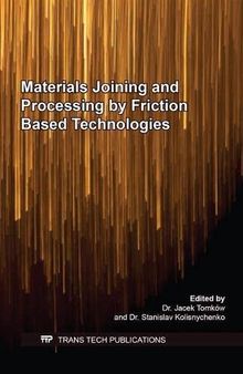 Materials Joining and Processing by Friction Based Technologies