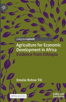 Agriculture for Economic Development in Africa. Evidence from Ethiopia