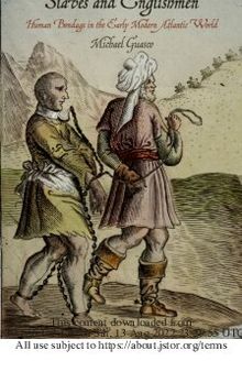 Slaves and Englishmen: Human Bondage in the Early Modern Atlantic World