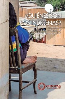 ¿Quiénes son los indígenas? Estereotipos y Representaciones Sociales de los Pueblos Indígenas en el Perú