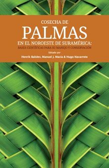 Cosecha de palmas en el noreste de Suramérica: bases científicas para su manejo y conservación