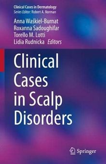 Clinical Cases in Scalp Disorders (Clinical Cases in Dermatology)