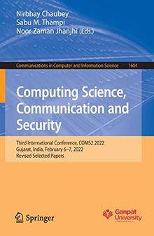 Computing Science, Communication and Security: Third International Conference, COMS2 2022, Gujarat, India, February 6–7, 2022, Revised Selected Papers