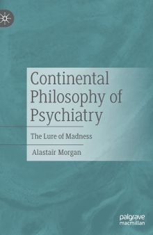 Continental Philosophy of Psychiatry: The Lure of Madness