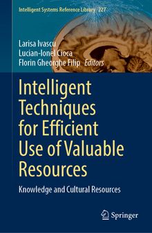 Intelligent Techniques for Efficient Use of Valuable Resources: Knowledge and Cultural Resources
