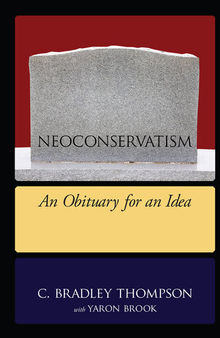 Neoconservatism: An Obituary for an Idea