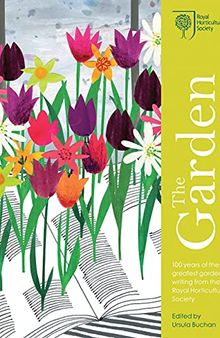 RHS The Garden Anthology: Celebrating the best garden writing from the Royal Horticultural Society