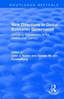 New Directions in Global Economic Governance: Managing Globalisation in the Twenty-first Century