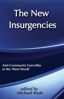 The New Insurgencies: Anticommunist Guerrillas in the Third World
