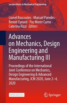 Advances on Mechanics, Design Engineering and Manufacturing III. Proceedings of the International Joint Conference on Mechanics, Design Engineering & Advanced Manufacturing, JCM 2020, June 2–4, 2020