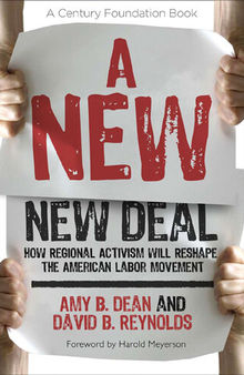 A New New Deal: How Regional Activism Will Reshape the American Labor Movement
