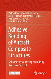 Adhesive Bonding of Aircraft Composite Structures. Non-destructive Testing and Quality Assurance Concepts