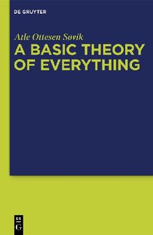 A Basic Theory of Everything. A Fundamental Theoretical Framework for Science and Philosophy