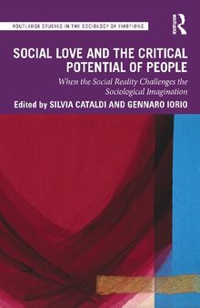Social Love and the Critical Potential of People: When the Social Reality Challenges the Sociological Imagination