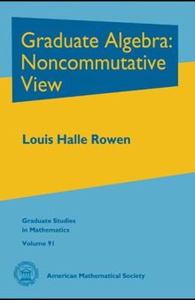 Graduate Algebra: Noncommutative View